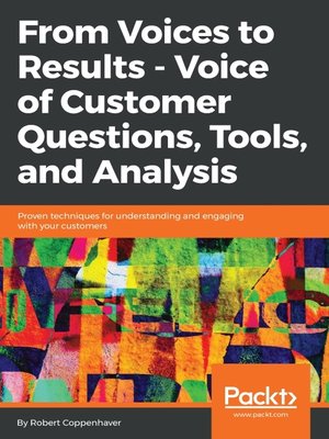 cover image of From Voices to Results-- Voice of Customer Questions, Tools and Analysis